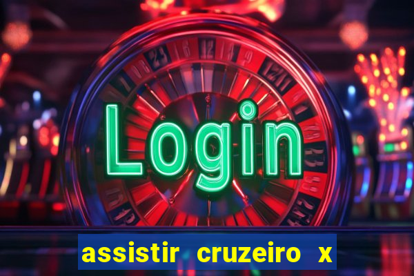 assistir cruzeiro x corinthians ao vivo gratis